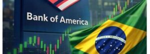 Bandeira do Brasil ao lado do logotipo do Bank of America com gráficos financeiros ao fundo, representando a análise do banco sobre o mercado brasileiro.